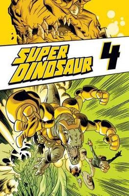 Super Dinosaur Volume 4 book