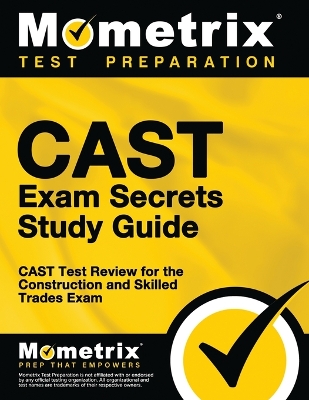 Cast Exam Secrets, Study Guide by Mometrix Workplace Aptitude Test Team