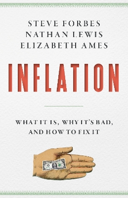 Inflation: What Is It? Why It's Bad-and How to Fix It book