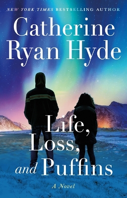 Life, Loss, and Puffins: A Novel book