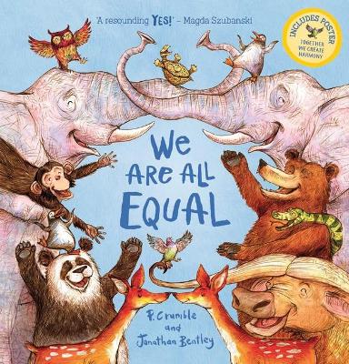 We are All Equal Plus Poster by P. Crumble