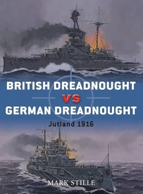 British Dreadnought vs German Dreadnought by Mark Stille