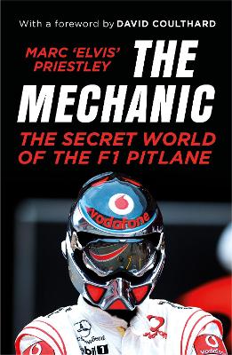 The Mechanic: The Secret World of the F1 Pitlane book