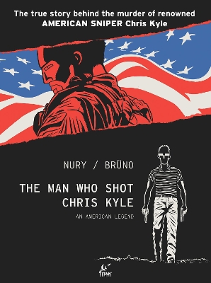 The Man Who Shot Chris Kyle: An American Legend book