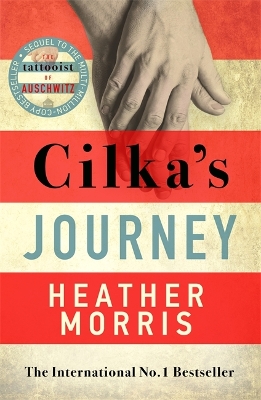Cilka's Journey: The Sunday Times bestselling sequel to The Tattooist of Auschwitz book