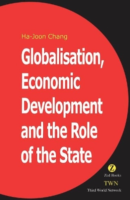 Globalisation, Economic Development & the Role of the State book