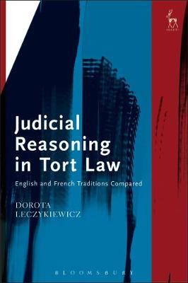 Judicial Reasoning in Tort Law: English and French Traditions Compared book