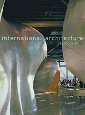 International Architecture Yearbook: Vol 8 book