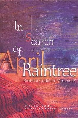 In Search of April Raintree by Beatrice Mosionier