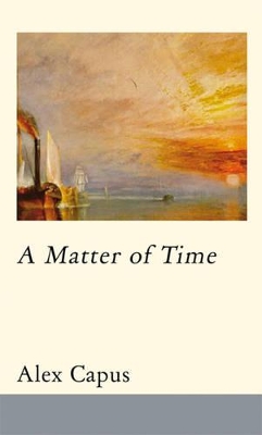 A Matter of Time by Alex Capus