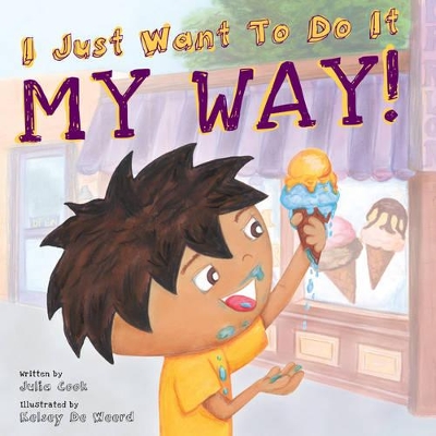 I Just Want to Do it My Way! book