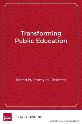 Transforming Public Education by Stacey M. Childress