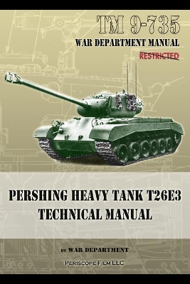 TM 9-735 Pershing Heavy Tank T26E3 Technical Manual book