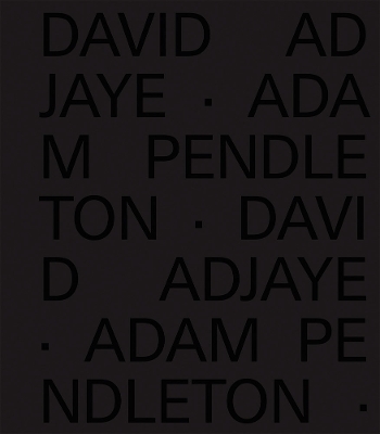 David Adjaye Adam Pendleton book