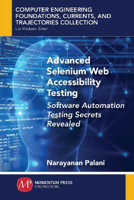 Advanced Selenium Web Accessibility Testing: Software Automation Testing Secrets Revealed book