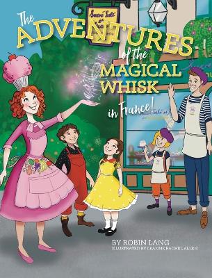 The Adventures of the Magical Whisk in France book