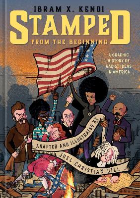 Stamped from the Beginning: A Graphic History of Racist Ideas in America book