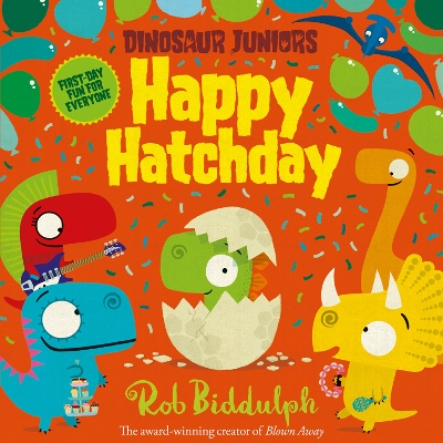 Happy Hatchday (Dinosaur Juniors, Book 1) book