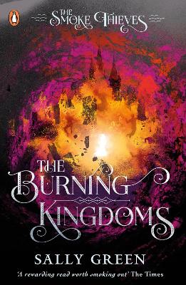 The Burning Kingdoms (The Smoke Thieves Book 3) book