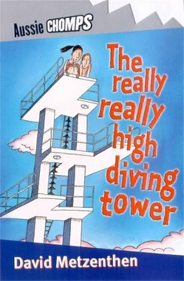 Really, Really High Diving Tower: Aussie Chomps, book