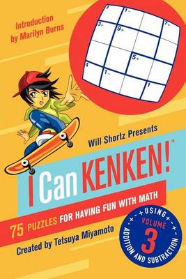 Will Shortz Presents I Can Kenken!, Volume 3: 75 Puzzles for Having Fun with Math book