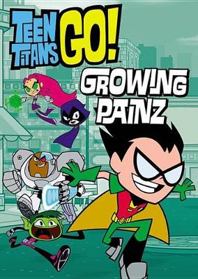 Teen Titans Go!: Growing Painz book