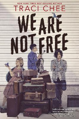 We Are Not Free: A Printz Honor Winner book