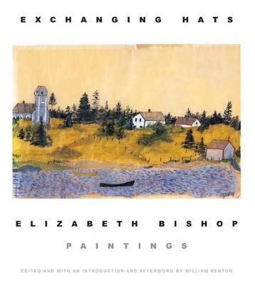 Exchanging Hats by Elizabeth Bishop