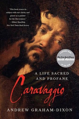 Caravaggio by Andrew Graham Dixon