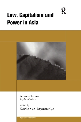 Law, Capitalism and Power in Asia book