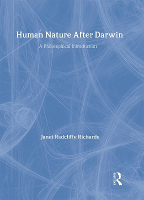 Human Nature After Darwin by Janet Radcliffe Richards