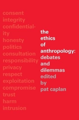 The Ethics of Anthropology by Pat Caplan