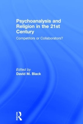 Psychoanalysis and Religion in the 21st Century book