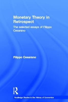 Monetary Theory in Retrospect by Filippo Cesarano