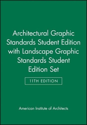 Architectural Graphic Standards 11 Edition Student Edition with Landscape Graphic Standards Student Edition Set by American Institute of Architects