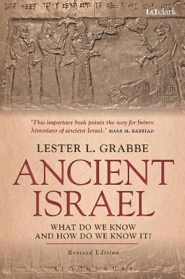 Ancient Israel: What Do We Know and How Do We Know It? book