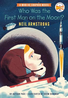 Who Was the First Man on the Moon?: Neil Armstrong: A Who HQ Graphic Novel book