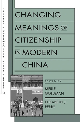 Changing Meanings of Citizenship in Modern China book