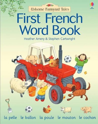 Farmyard Tales First French Word Book by Heather Amery