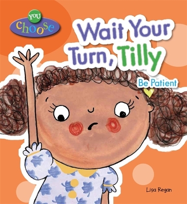You Choose!: Wait Your Turn, Tilly book