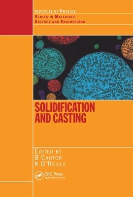 Solidification and Casting by Brian Cantor