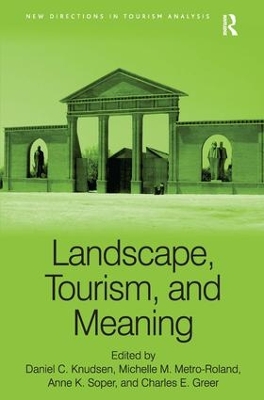 Landscape, Tourism and Meaning by Anne K Soper