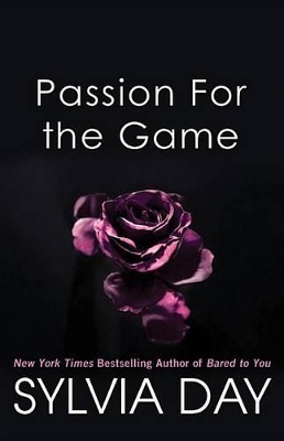 Passion For The Game by Sylvia Day