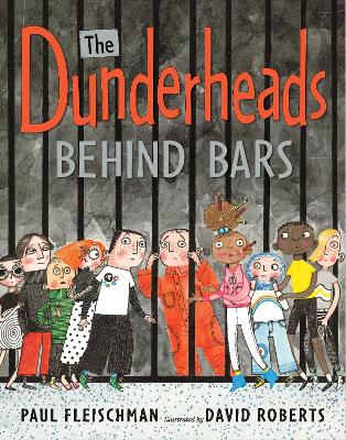 The Dunderheads Behind Bars by Paul Fleischman