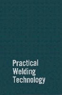 Practical Welding Technology book