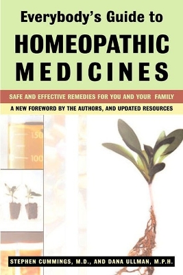 Everybody'S Guide to Homeopathic Medicines book