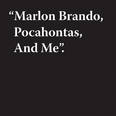 Marlon Brando, Pocahontas, and Me book