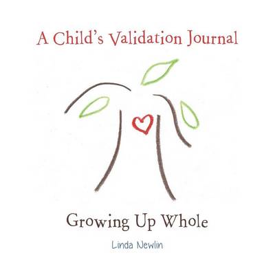 Child's Validation Journal by Linda Newlin