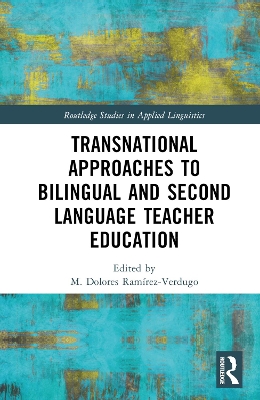 Transnational Approaches to Bilingual and Second Language Teacher Education book