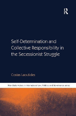 Self-Determination and Collective Responsibility in the Secessionist Struggle book